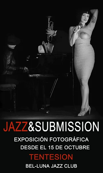 Cartel de la exposición Jazz & Submission de Tentesion en el Bel-Luna Jazz Club, Barcelona